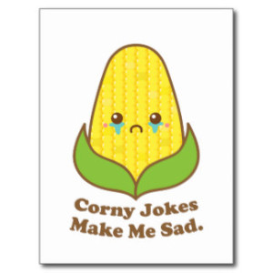 kawaii_but_sad_corn_corny_jokes_make_me_sad_postcard-r461b80d35ed5455b8a62c8bdb909a360_vgbaq_8byvr_324