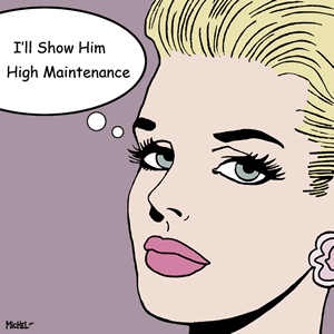 What is a high maintenance woman
