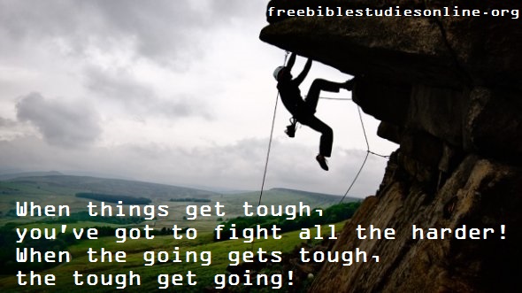 when-the-going-gets-tough-the-tough-get-going