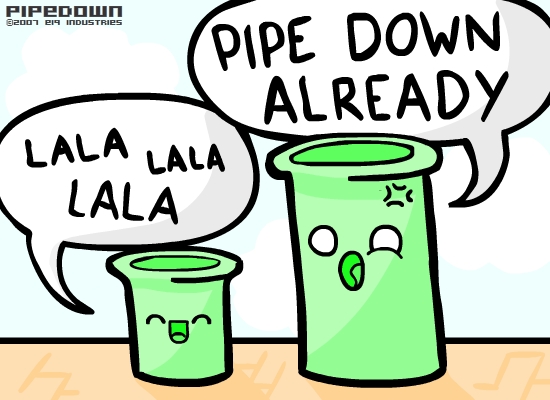 pipedown